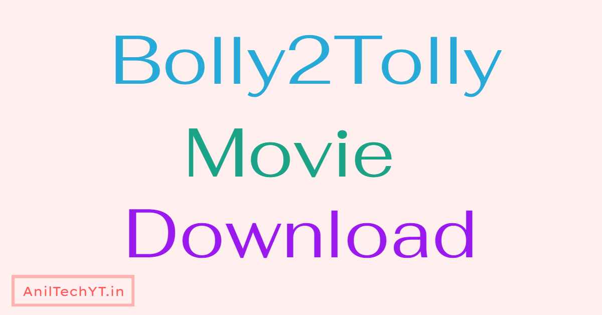 Bolly2Tolly 2024: Bollywood & Hollywood Movies Download